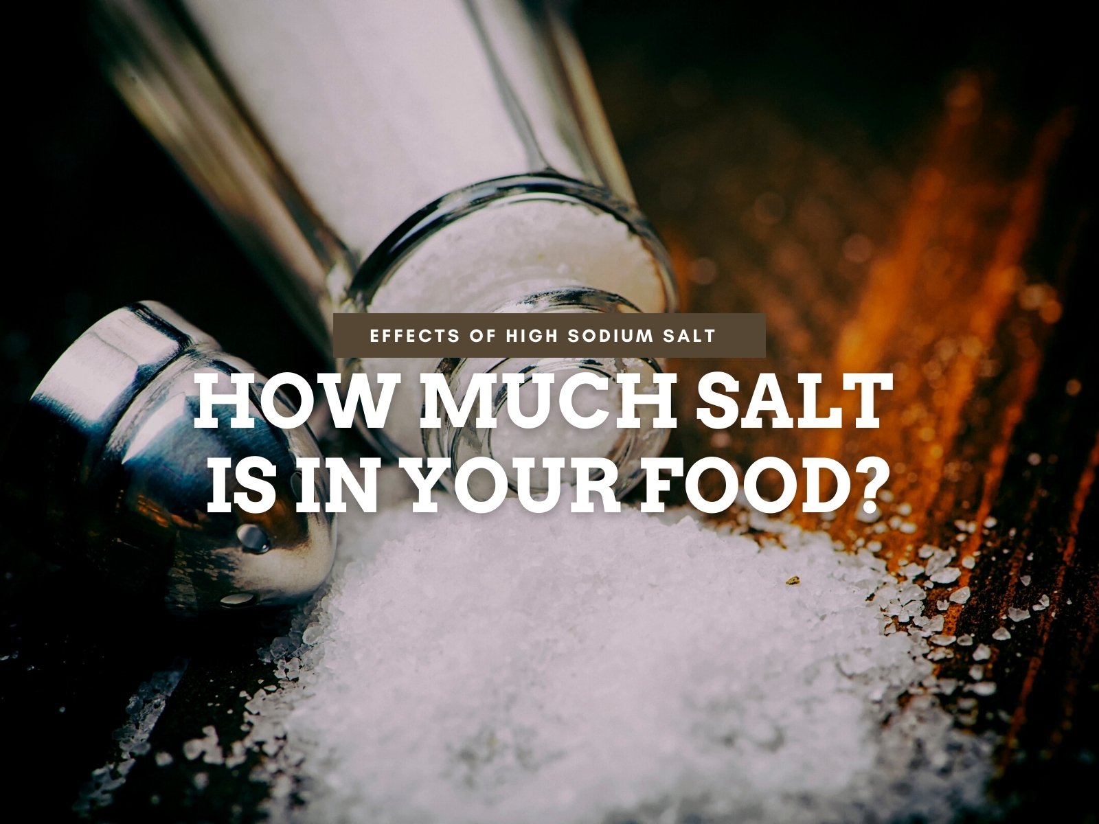 How much Salt is in your Food? – Ella Foods